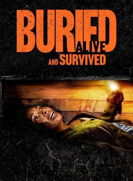 دانلود فیلم Buried Alive and Survived