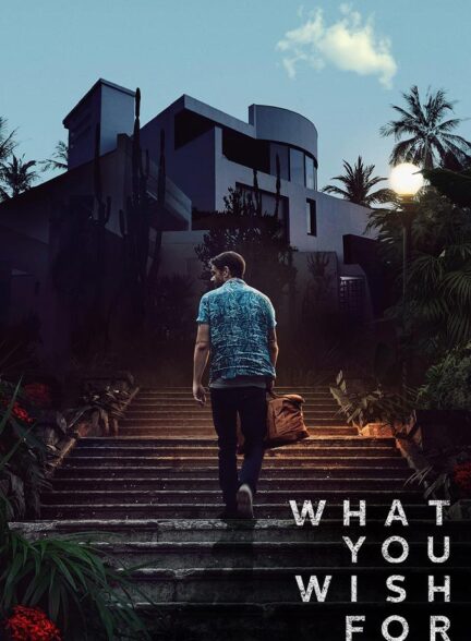 دانلود فیلم What You Wish For